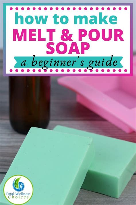 Melt And Pour Soap Making For Beginners Easy Soap Making Recipes