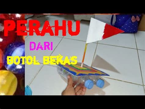 Cara membuat perahu dari botol air bekas prakarya anak ...
