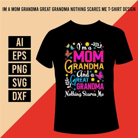Im A Mom Grandma Great Grandma Nothing Scares Me T Shirt Design Masterbundles