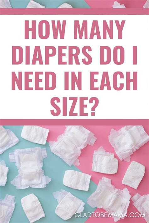 How Many Diapers Do I Need In Each Size Save On Diapers Diaper