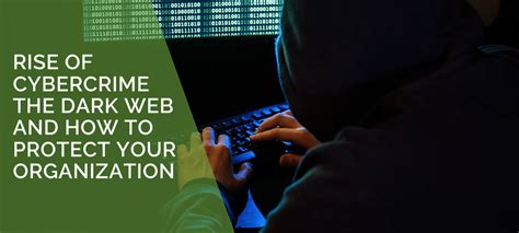 video the rise of cybercrime the dark web and how to protect your organization