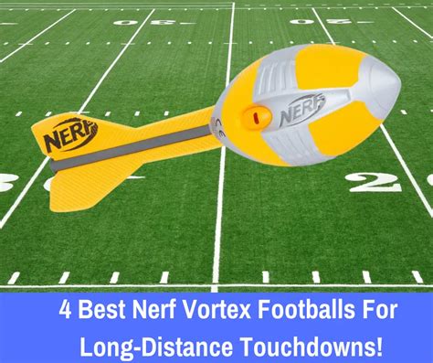 4 Best Nerf Vortex Football Worth Buying 2023 Edition