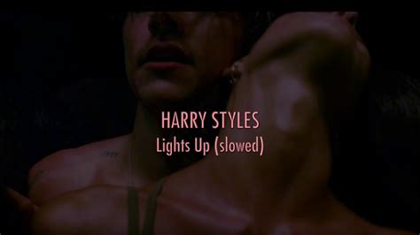 Lights Up Harry Styles Slowed To Sex Youtube