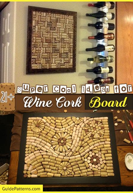 21 Super Cool Ideas For Wine Cork Board Guide Patterns