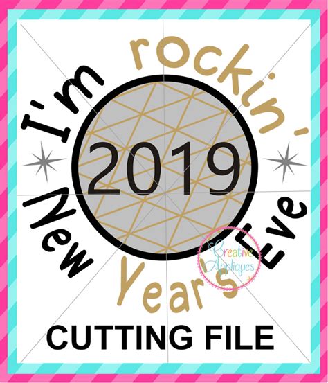 Im Rocking New Years Eve 2019 Cutting File Creative Appliques