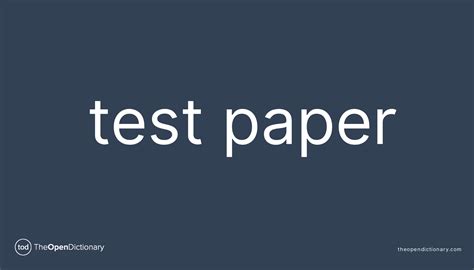 Test Paper Meaning Of Test Paper Definition Of Test Paper Example