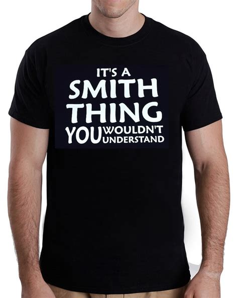 Its A Smith Thing You Wouldnt Understand T Shirt Etsy
