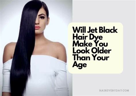 Does Jet Black Hair Make You Look Older And Youthful Hair Colors To