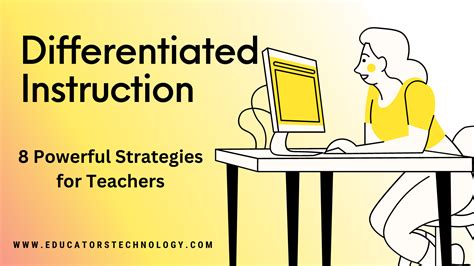 8 Key Strategies To Differentiate Instruction Educators Technology