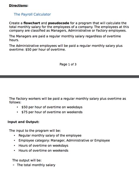 For example, if the employer and employee understand the salary to cover 45 hours, then the employer may calculate the regular rate of pay by dividing the weekly salary by 45 hours. Solved: The Payroll Calculator Create A Flowchart And Pseu ...