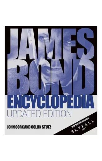 James Bond Encyclopedia Updated Edition ≫ описание и цена ≫ Книги