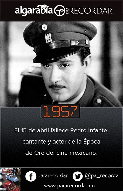 15 De Abril De 1957 Fallece El Actor Y Cantante Mexicano Pedro Infante Men In Uniform Popular