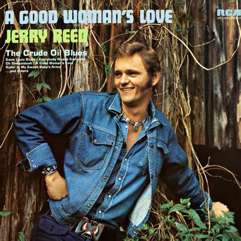 Jerry Reed A Good Womans Love Reviews Album Of The Year