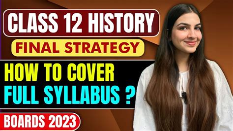 Class 12 History Final Roadmap How To Cover Full Syllabus In A Week