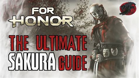 for honor the ultimate sakura basic to advanced guide tutorial youtube