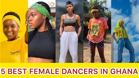Top 5 Best Female Dancers In Ghana Featuring Afronitaaa Lisaquama Liyadances🇬🇭🔥 Youtube