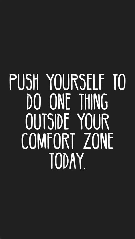 push yourself to do one thing outside your comfort zone today daily quotes motivation app