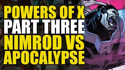 X Men Powers Of X Part 3 Nimrod Vs Apocalypse Comics Explained