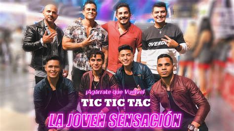 Tic Tic Tac La Joven Sensación 2021 Youtube