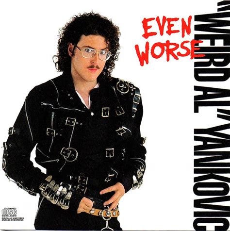Weird Al Yankovic Even Worse Cd Repress Reissue Discogs