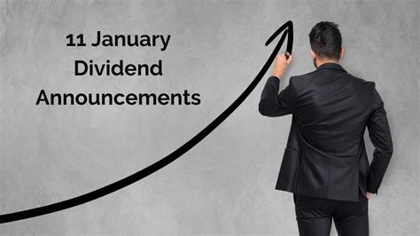 Besides these, the list below highlights the most common types of dividend. 11 January Dividend Announcements from Europe and the US