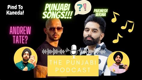 The Punjabi Podcast On Punjabi Songs Who Is Andrew Tate Punjabi Singers Punjab Youtube