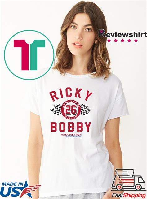 If you ain't first, you're last. If You Ain't First You're Last Talladega Nights Rocky Bobby 26 Shirt - ShirtElephant Office