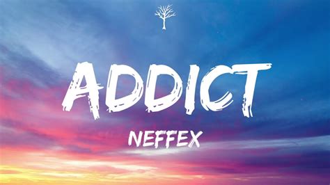 Neffex Addict Lyrics Youtube