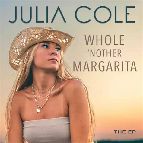 ‎whole Nother Margarita Ep By Julia Cole On Apple Music