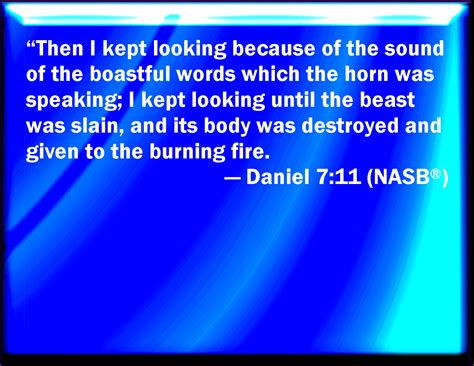 Daniel 711 I Beheld Then Because Of The Voice Of The Great Words Which