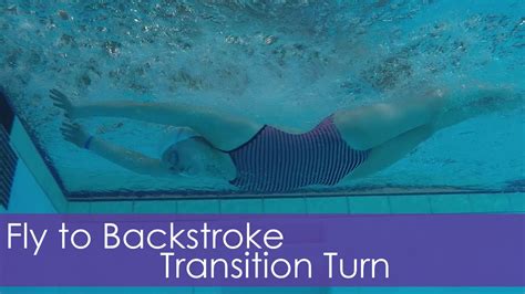 Fly To Backstroke Transition Turn How To Youtube
