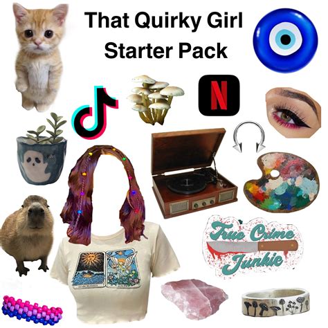That Quirky Girl Starter Pack R Starterpacks Starter Packs Know