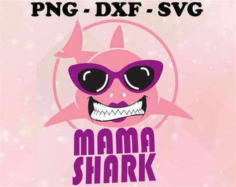 Mama Shark Svg Dxf Png Baby Shark Mommy Digital Cricut Etsy