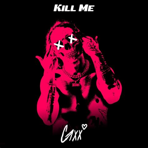 Gxx Drops Charged Up New Track Titled “kill Me” Daily Chiefers