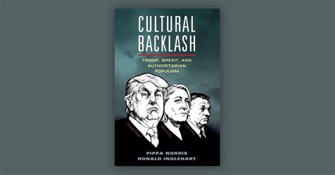 Cultural Backlash And The Rise Of Populism Trump Brexit And The Rise