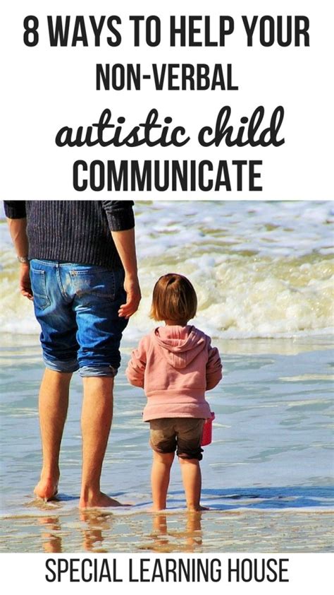 8 Ways To Help Your Nonverbal Autistic Child Communicate Special