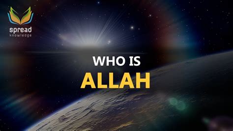 Who Is Allah Mind Blowing Youtube