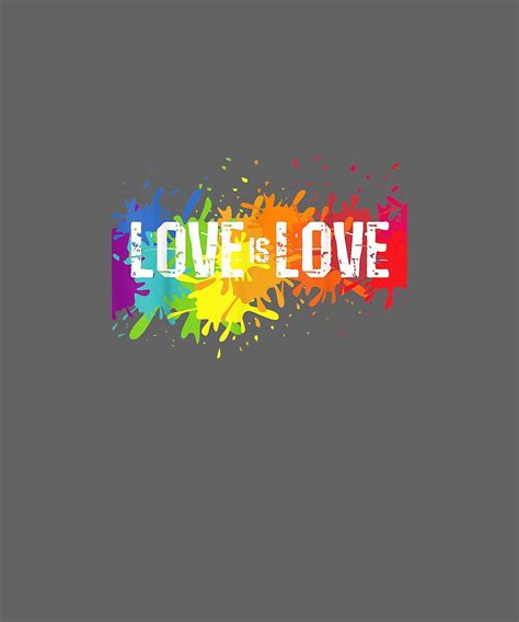 Gay Pride Love Is Love Lgbt Rainbow Flag Colors Splash T Shirt Digital