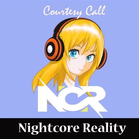 Courtesy Call Single By Nightcore Reality Spotify
