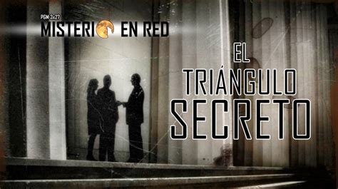 misterio en red 3×27 el triángulo secreto