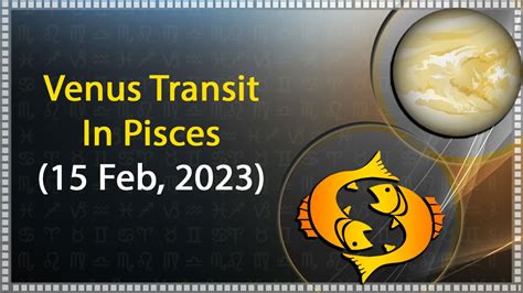 Venus Transit In Pisces 15 Feb 2023 Know Impact On 12 Zodiacs