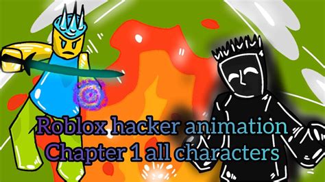 Extended Roblox Hacker Animation Chapter1 Part1 6 All Characters