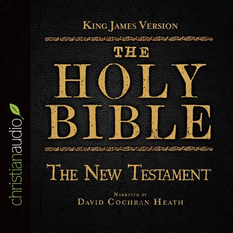 The Holy Bible In Audio King James Version The New Testament