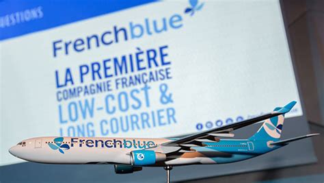 E delle altre compagnie low cost. Lancement de French Blue: première compagnie française de ...