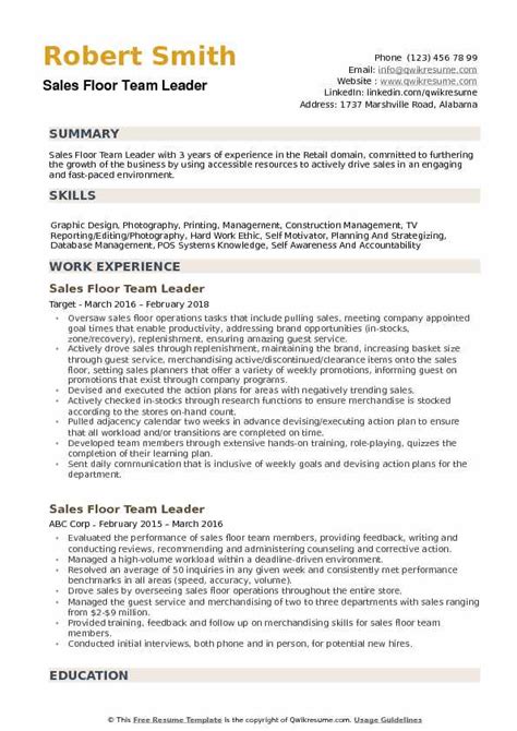 The job of a team leader varies with the type of work and team s/he has to manage. Sales Floor Team Leader Resume Samples | QwikResume