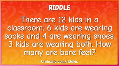 There Are 12 Kids In A Classroom 6 Kids Are Wearing Socks And 4 Are