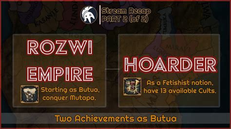Eu4 Rozwi Empire Hoarder Achievements Part 2 Butua Playthrough