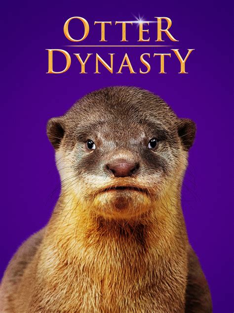 Otter Dynasty Rotten Tomatoes