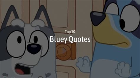Top 10 Bluey Quotes Wish Your Friends