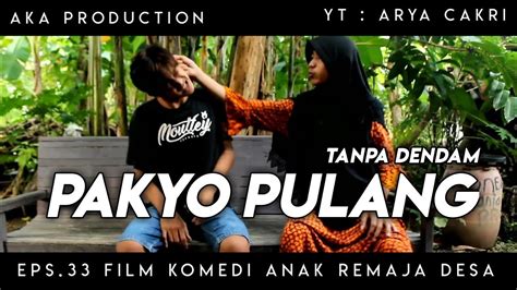 Pakyo Pulang Film Komedi Youtube